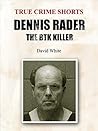 Dennis Rader: The BTK Killer
