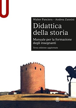 Didattica della storia: Manuale per la formazione degli insegnanti (Kindle Edition)