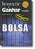 Bolsa: Investir e Ganhar Mais