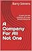 A Company For All Not One by Barry Stevens