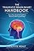 Traumatic Brain Injury Handbook: How a Near-Death Fall Led Me to Discover a New Consciousness