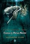 Dama da Meia-Noite by Cassandra Clare