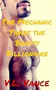 The Mechanic Takes the Bratty Billionaire