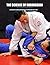 The Science of Submission: A Principle-Based Approach to Brazilian Jiu-Jitsu