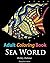 Adult Coloring Books: Sea World Sample Patterns: Coloring Books for Adults Featuring 35 Beautiful Marine Life Designs (Hobby Habitat Coloring Books Book 6)