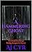 A Hammering Ghost: First book in trilogy: Mostly Steeped In Horror