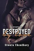 Destroyed by Love