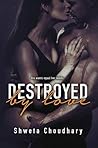Destroyed by Love