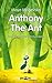 Anthony the Ant - have fun playing sports: Illustrated Kids Books,Illustrated Books for Kids, Illustrated Children Books, Early Readers, Bedtime Story For Kids Ages 4-8