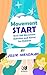 Movement Start: Over 100 movement activities and stories for children (Drama Start Series Book 4)