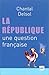 La république, une question...