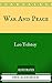 War And Peace by Leo Tolstoy