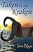 Taken by the Kraken: A Monstrous Romantic Comedy
