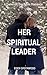 Her Spiritual Leader: A Domestic Discipline Romance (Ellie and Hunter Book 2)