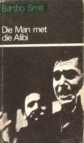 Die man met die alibi: 'n moord-komedie