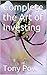 Complete the Art of Investing