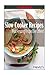 Slow Cooker Recipes 101. Over 100 Nutritious Slow Cooker Meals slow cooker recipes, slow cooker cookbook, slow cooker for two, vegetarian recipes, crockpot recipes, slow cooker breakfast
