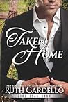 Taken Home by Ruth Cardello