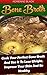 Bone Broth: Cook Your Perfect Bone Broth And Use It To Lose Weight, Improve Your Skin And Be Healthy: (Bone Broth Diet Cookbook, Bone Broth Recipes, Healthy ... Broth And Bone Broth Soup Recipes Book 2)