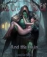 The Orc, the Elf and the Rain by Jennifer Sapir The Orc, the Elf and the Rain by Jennifer Sapir