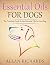 Essential Oils For Dogs : T...