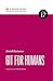 Git for Humans (A Book Apart #17)