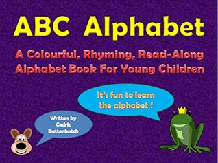 ABC Alphabet: A Colorful, Rhyming, Read-Along Alphabet Book (Kindle Edition)