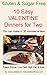 10 EASY VALENTINE DINNERS FOR TWO (Gluten & Sugar-Free Book 2)