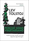 Perché sono vegetariano by Leo Tolstoy