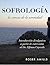 Sofrologia: La ciencia de la serenidad: manual divulgativo de sofrología (Spanish Edition)