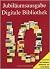 Die Digitale Jubiläumsbibliothek 1.0