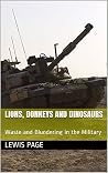 Book cover for Lions, Donkeys and Dinosaurs: Waste and Blundering in the Military