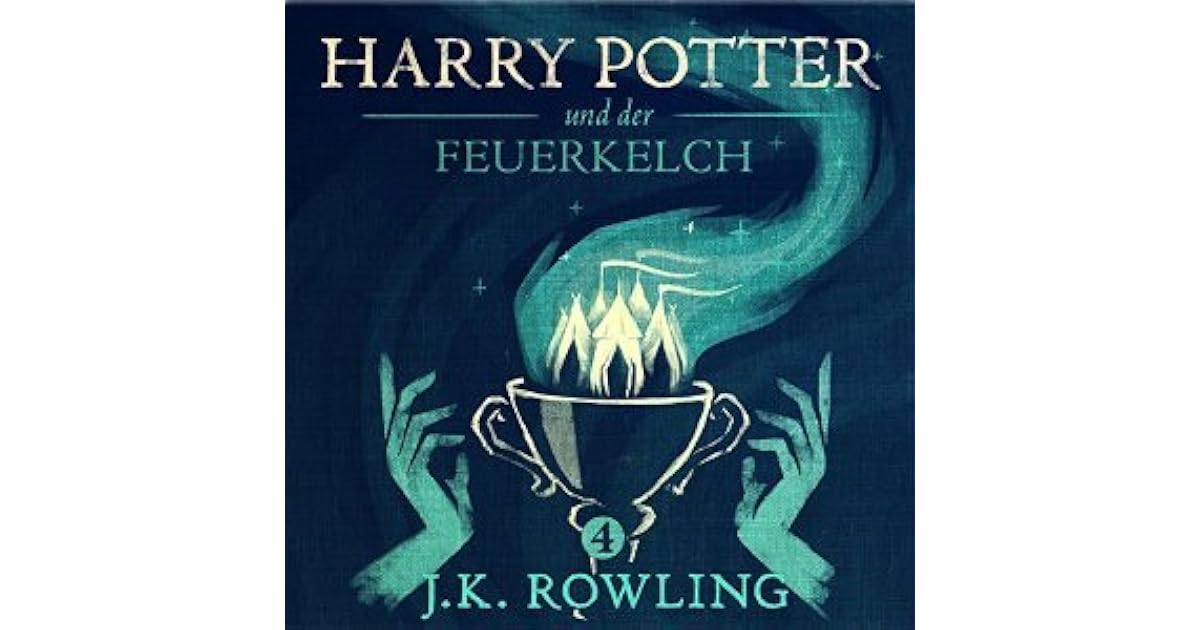 Harry Potter Und Der Feuerkelch Auf Englisch Harry Potter und der Feuerkelch (Harry Potter #4) by J.K. Rowling