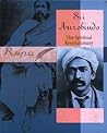 Sri Aurobindo: The Spiritual Revolutionary Sri Aurobindo: The Spiritual Revolutionary
