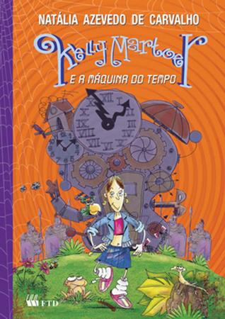 Kelly Martoer e a Máquina do Tempo (Kelly Martoer #3)