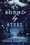 Bound by Steel by Connie Lafortune