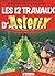 Les 12 Travaux D'Asterix,: D'Apres Le Film Anime Par Le Studio Idefix  (The Twelve Tasks of Asterix: French Version)