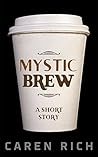 Mystic Brew by Caren Rich