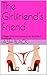 The Girlfriend's Friend- Vol 2: College Girl's Dominance of Her Boyfriend Continues (College Cuckold)