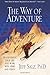 The Way of Adventure: Transforming Your Life and Work with Spirit and Vision