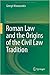 Roman Law and the Origins of the Civil Law Tradition