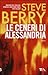 Le ceneri di Alessandria by Steve Berry Le ceneri di Alessandria by Steve Berry