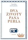 Dva životy pana Perla by Timothée de Fombelle