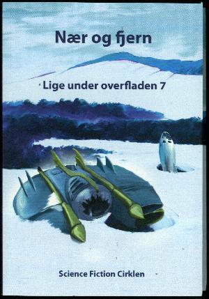 Nær og fjern (Lige under overfladen, #7)