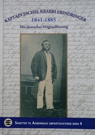 Kaptajn Eschel Krabbs erindringer (1841-1885). Mit deutscher Originalfassung.
