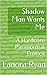 Shadow Man Wants Me: A Hardcore Paranormal Erotica