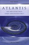 Atlantis: Auf der Suche nach einer versunkenen Welt Atlantis: Auf der Suche nach einer versunkenen Welt
