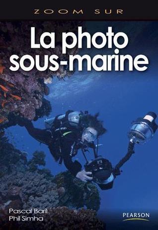 Zoom sur : La photo sous-marine (Paperback)