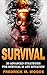 Survival: 20 Advanced Strategies for Survival in Any Situation