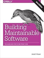 Building Maintainable Software, Java Edition: Ten Guidelines for Future-Proof Code